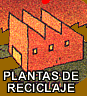 PLANTAS DE RECICLAJE